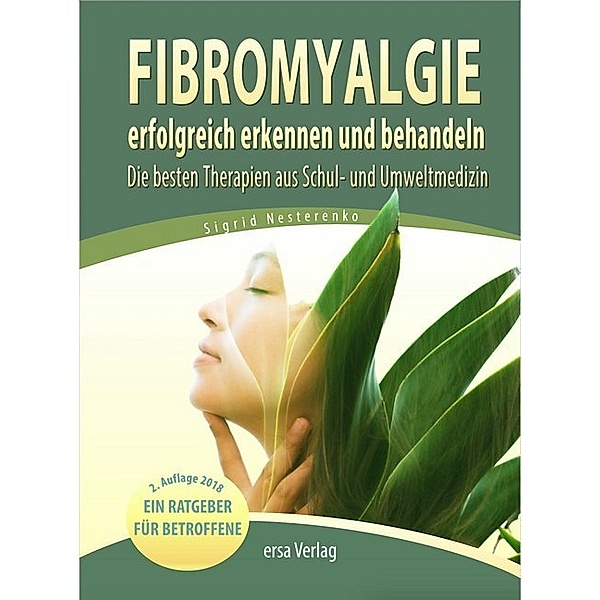 Fibromyalgie erfolgreich erkennen und behandeln, Sigrid Nesterenko