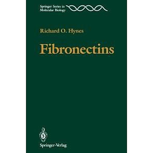 Fibronectins / Springer Series in Molecular and Cell Biology, Richard O. Hynes