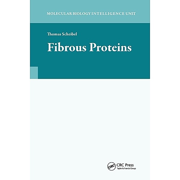 Fibrous Proteins, Thomas Scheibel