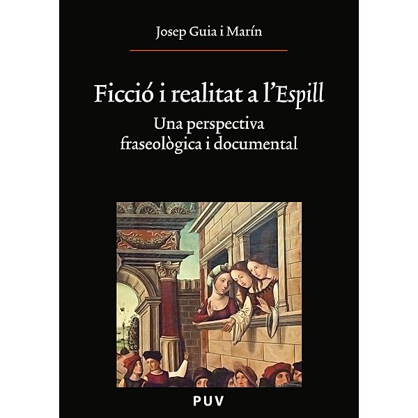 Ficció i realitat a l'Espill / Oberta Bd.183, Josep Guia Marín