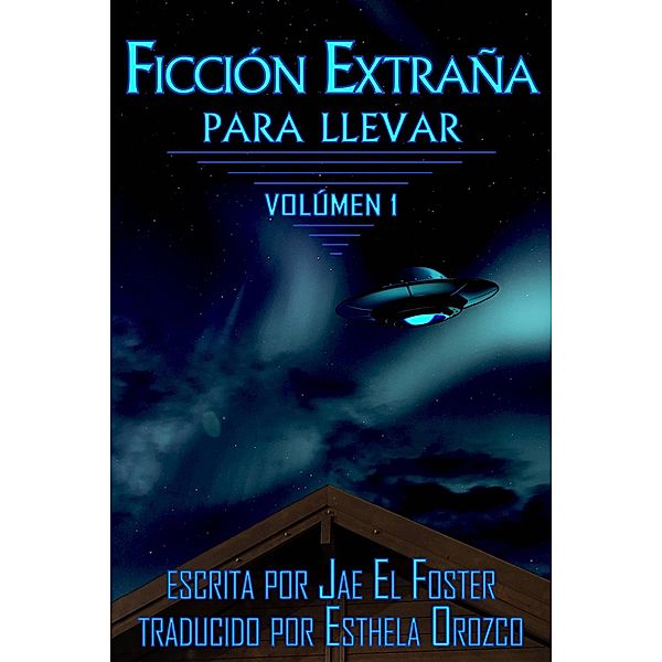 Ficción Extraña para Llevar, Jae El Foster