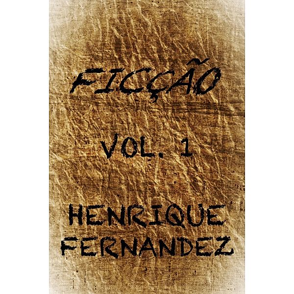 Ficção Vol 1, Henrique Fernandez
