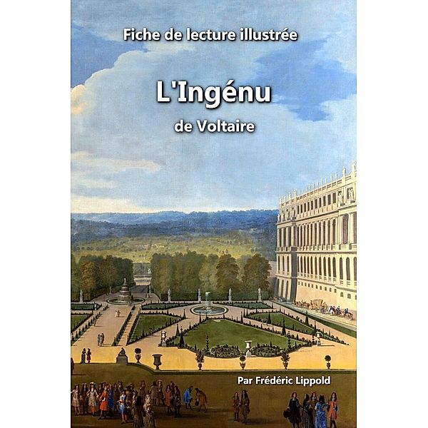 Fiche de lecture illustrée - L'Ingénu, de Voltaire, Frédéric Lippold