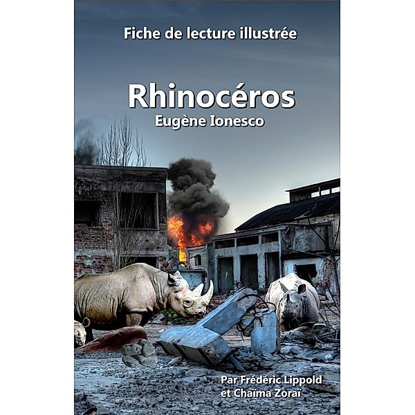 Fiche de lecture illustrée - Rhinocéros, d'Eugène Ionesco, Frédéric Lippold, Chaïma Zoraï