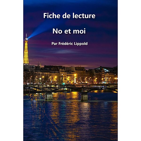 Fiche de lecture - No et moi, Frédéric Lippold