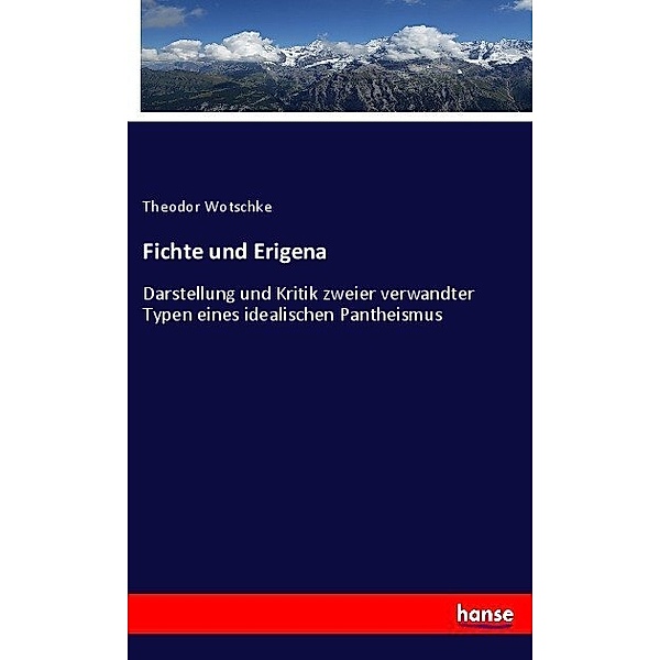 Fichte und Erigena, Theodor Wotschke