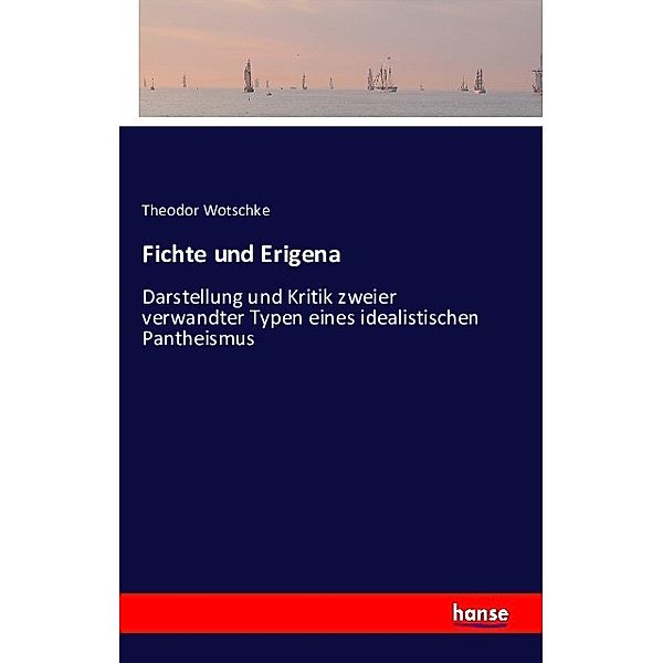 Fichte und Erigena, Theodor Wotschke