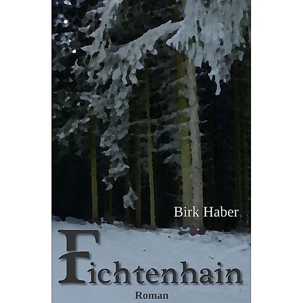 Fichtenhain, Birk Haber