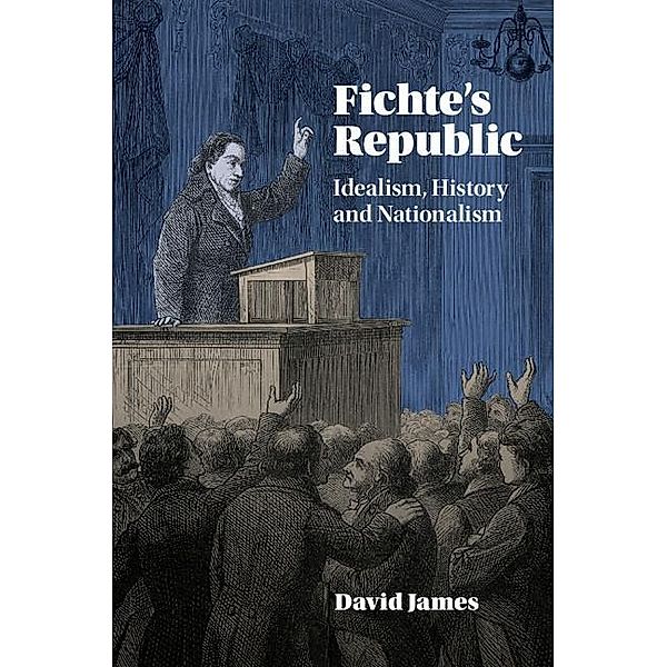 Fichte's Republic, David James