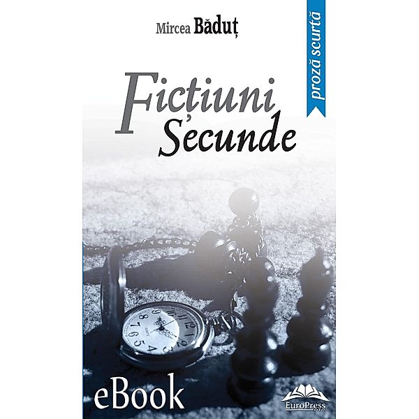 Fic¿iuni secunde / Roman Fiction, Mircea Badu¿