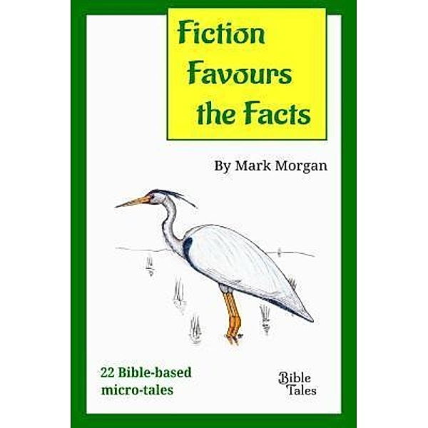 Fiction Favours the Facts, Mark Timothy Morgan