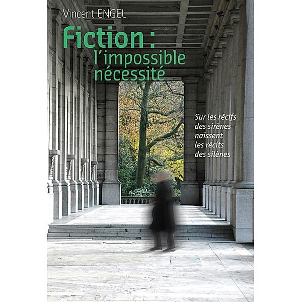 Fiction, l'impossible nécessité, Vincent Engel