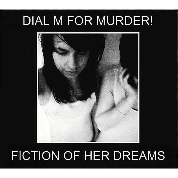 Fiction Of Her Dreams, Dial M For Murder