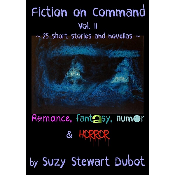 Fiction on Command - Vol. II, Suzy Stewart Dubot
