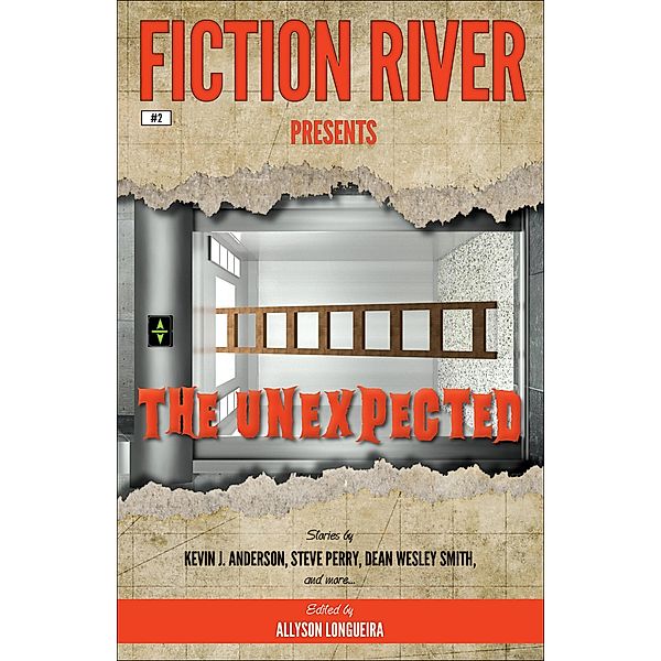 Fiction River Presents: The Unexpected / Fiction River Presents, Fiction River