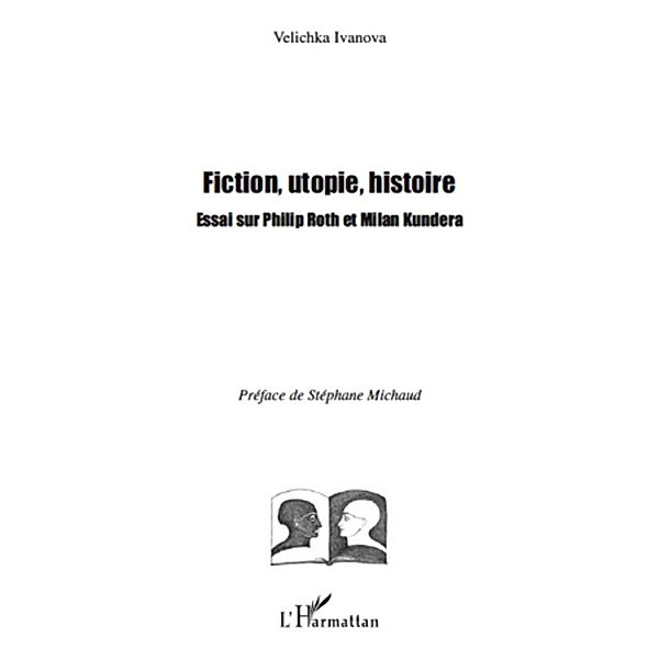 Fiction, utopie, histoire, Velichka Ivanova Velichka Ivanova