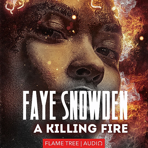 Fiction Without Frontiers - A Killing Fire, Faye Snowden