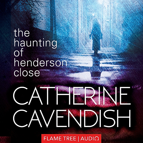 Fiction Without Frontiers - The Haunting of Henderson Close, Catherine Cavendish