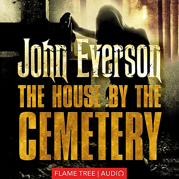 Fiction Without Frontiers - The House by the Cemetery, John Everson