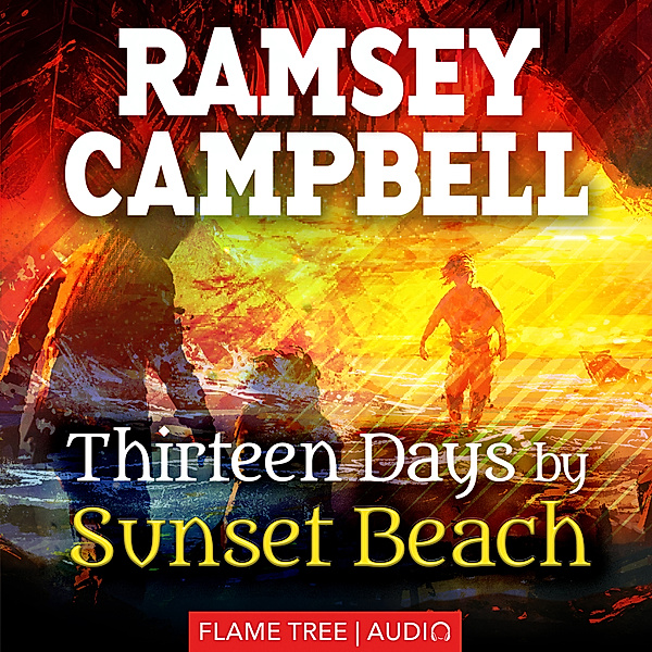 Fiction Without Frontiers - Thirteen Days by Sunset Beach, Ramsey Campbell