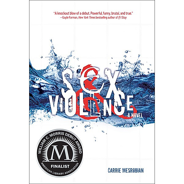 Fiction - Young Adult: Sex & Violence, Carrie Mesrobian
