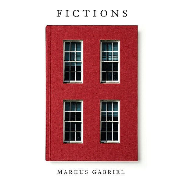 Fictions, Markus Gabriel