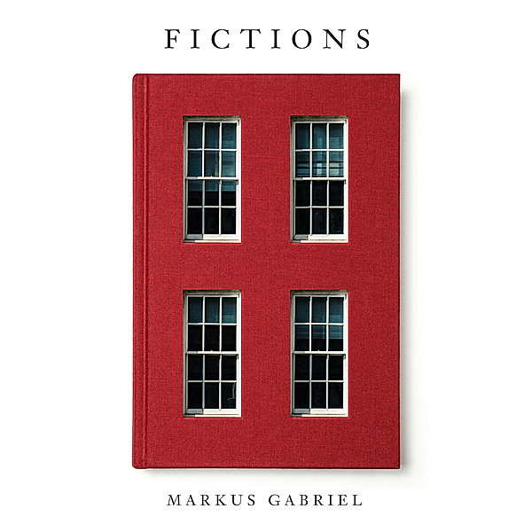 Fictions, Markus Gabriel