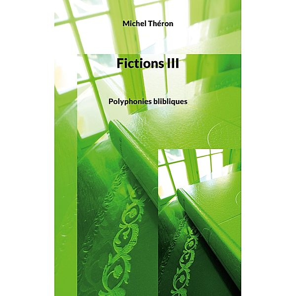 Fictions III / Fictions Bd.3, Michel Théron