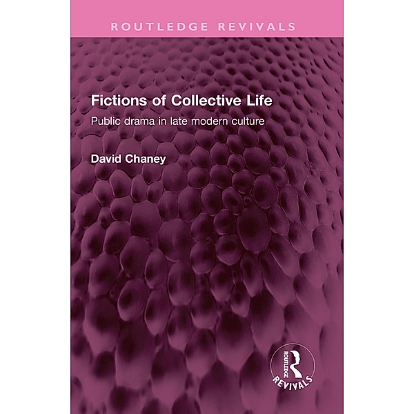 Fictions of Collective Life, David Chaney
