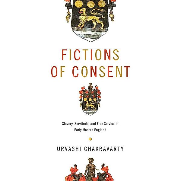 Fictions of Consent / RaceB4Race: Critical Race Studies of the Premodern, Urvashi Chakravarty