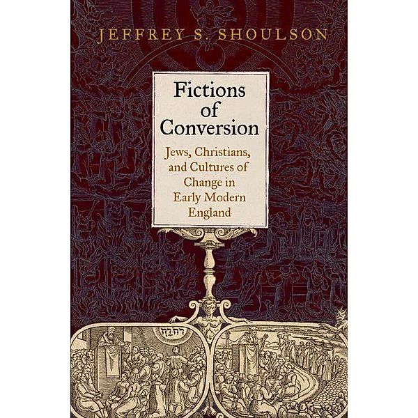 Fictions of Conversion, Jeffrey S. Shoulson