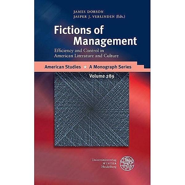 Fictions of Management / American Studies - A Monograph Series Bd.289