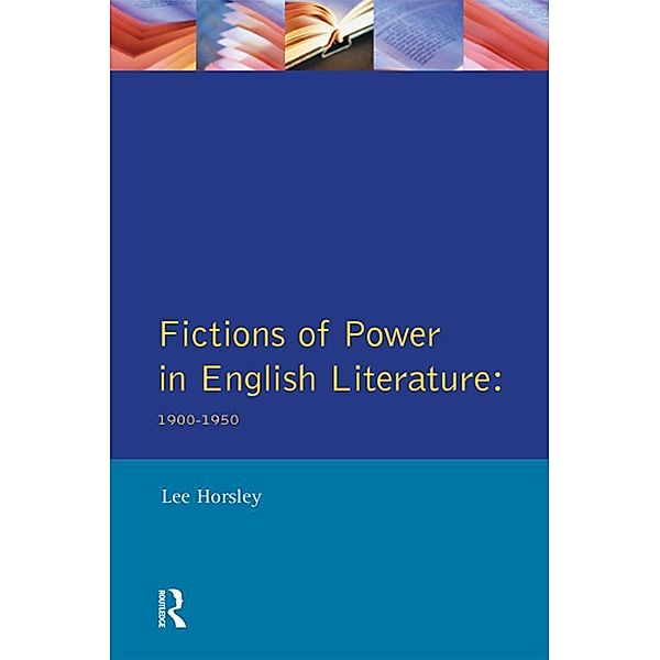 Fictions of Power in English Literature, Lee Horsley