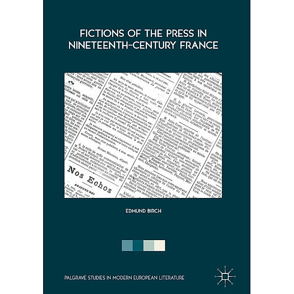 Fictions of the Press in Nineteenth-Century France, Edmund Birch