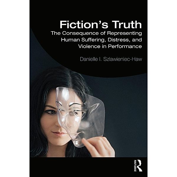 Fiction's Truth, Danielle Szlawieniec-Haw