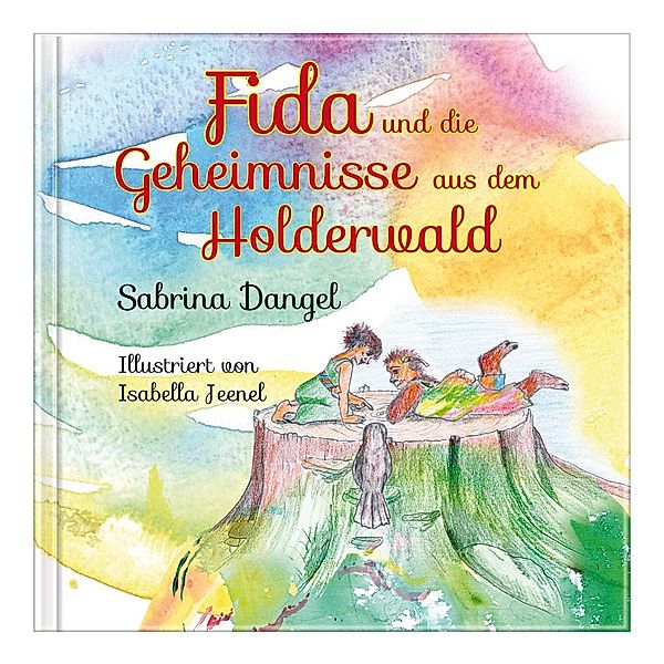 Fida und die Geheimnisse aus dem Holderwald, Sabrina Dangel