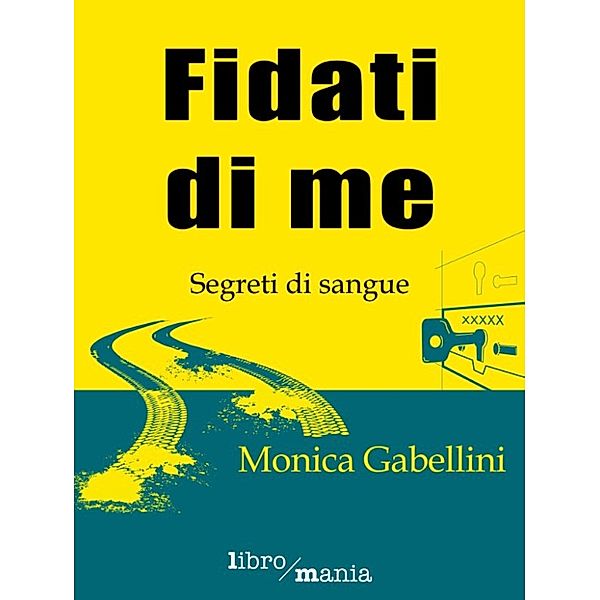 Fidati di me, Monica Gabellini