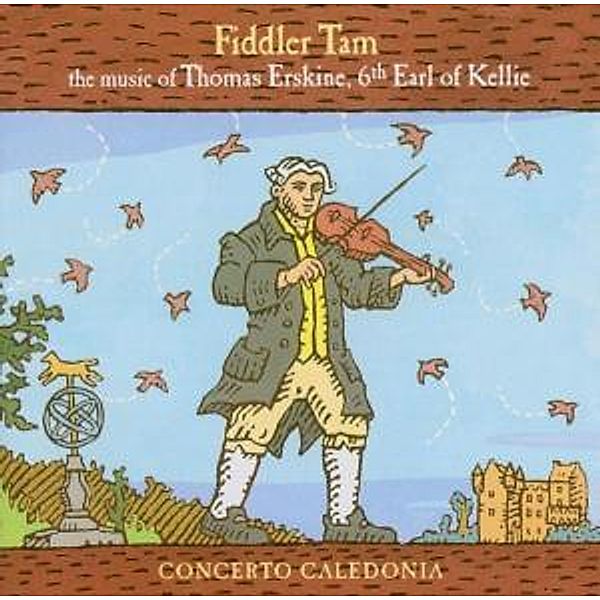 Fiddler Tam-The Music Of Thomas Erskine, Lawson, Concerto Caledonia