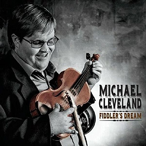 Fiddler'S Dream, Michael Cleveland