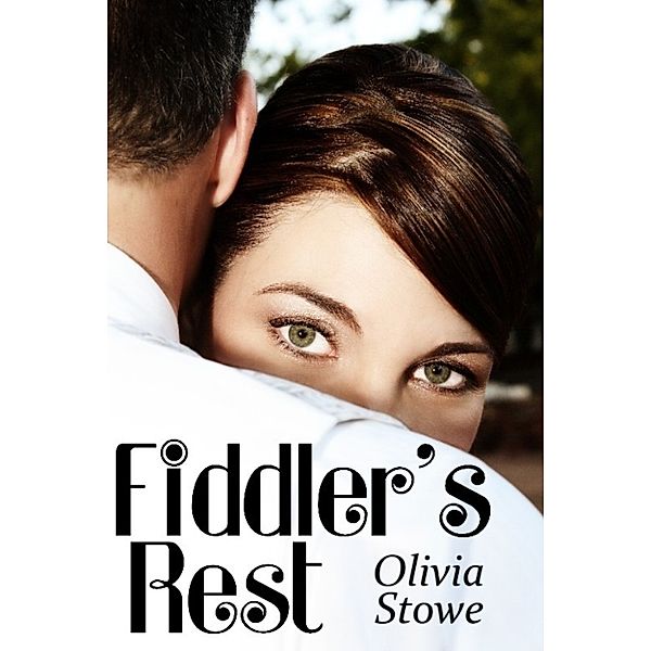 Fiddler's Rest, Olivia Stowe