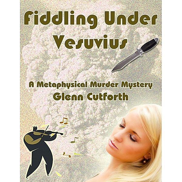 Fiddling Under Vesuvius / Glenn Cutforth, Glenn Cutforth