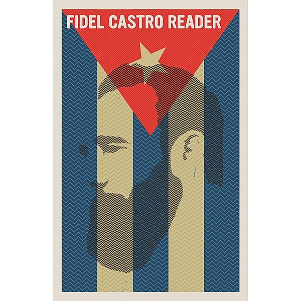 Fidel Castro Reader, Fidel Castro