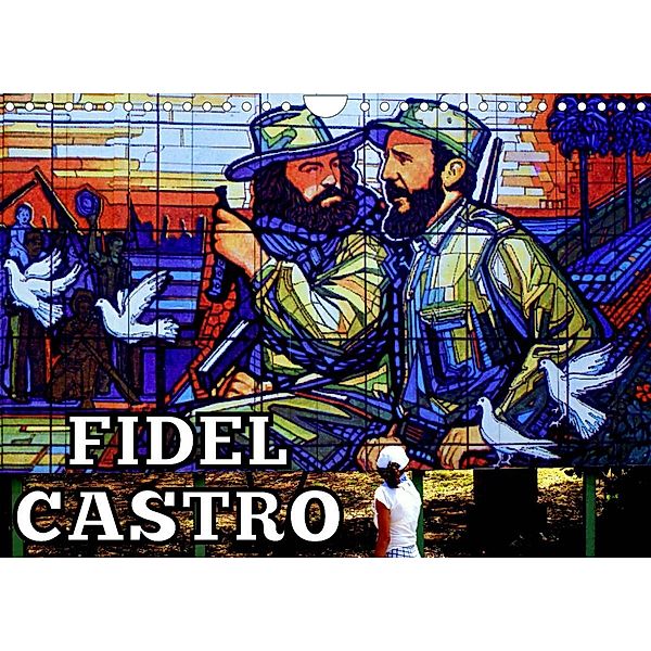 FIDEL CASTRO (Wandkalender 2023 DIN A4 quer), Henning von Löwis of Menar, Henning von Löwis of Menar