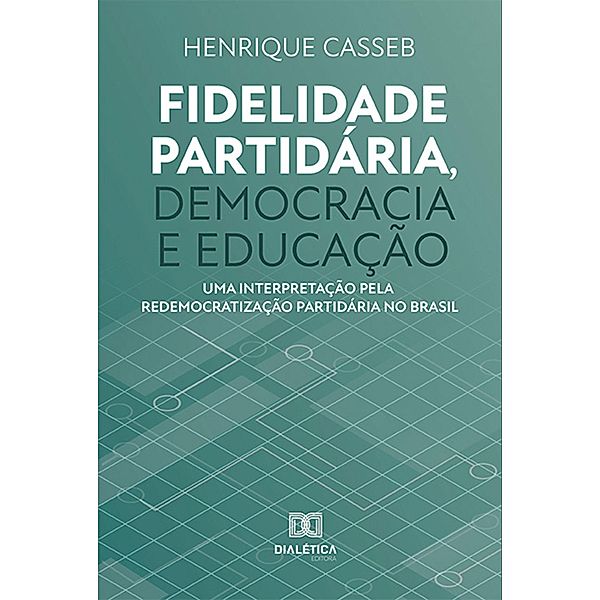 Fidelidade partidária, democracia e educação, Henrique Casseb