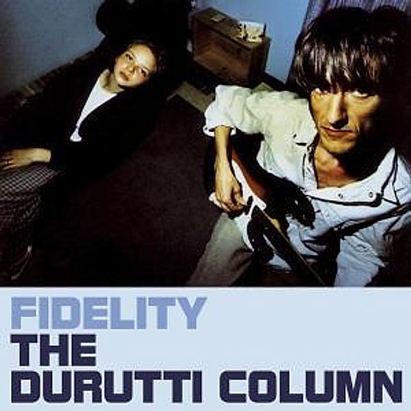 Fidelity, Durutti Column