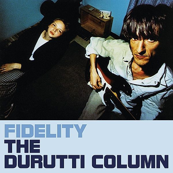 Fidelity - New Edition, The Durutti Column