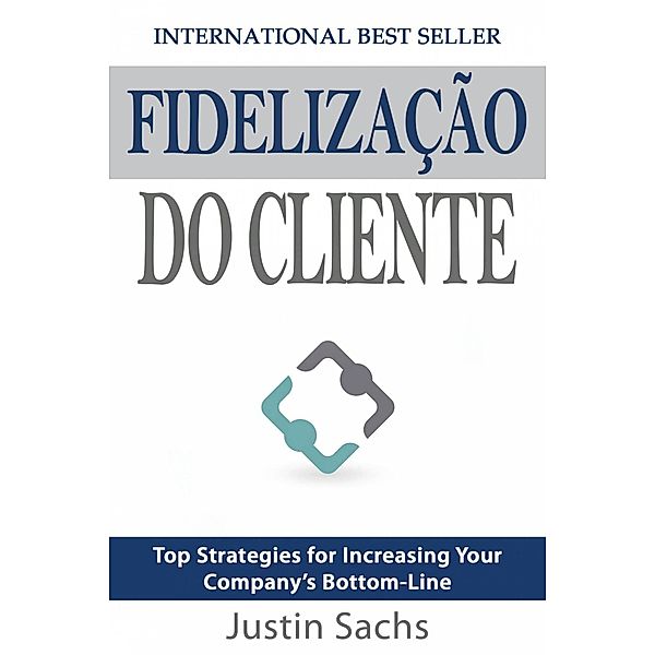 Fidelização Do Cliente, Justin Sachs