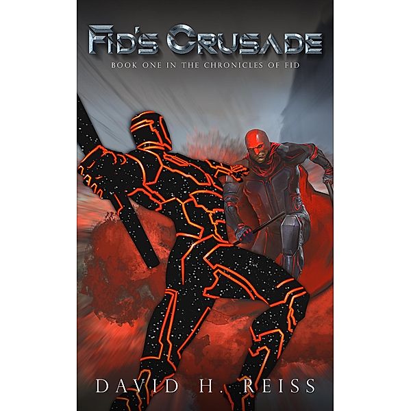 Fid's Crusade (The Chronicles of Fid, #1) / The Chronicles of Fid, David Reiss