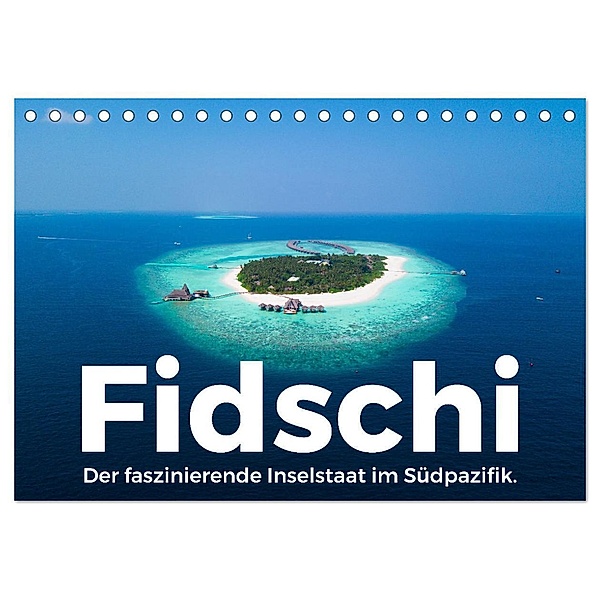 Fidschi - Der faszinierende Inselstaat im Südpazifik. (Tischkalender 2024 DIN A5 quer), CALVENDO Monatskalender, M. Scott