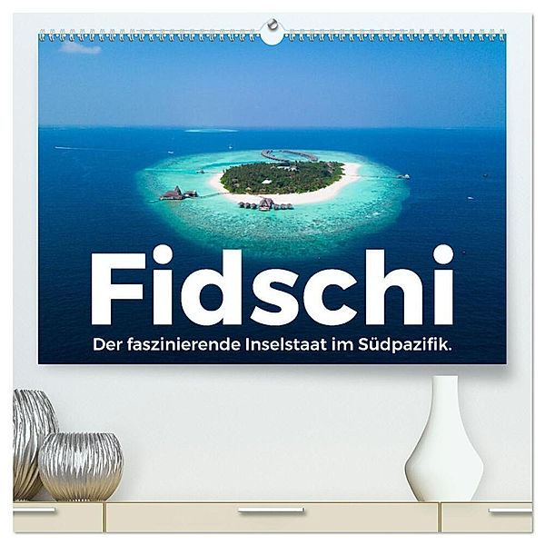 Fidschi - Der faszinierende Inselstaat im Südpazifik. (hochwertiger Premium Wandkalender 2024 DIN A2 quer), Kunstdruck in Hochglanz, M. Scott